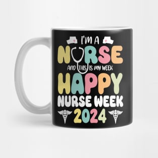 I'm Nurse And This Is My Week Happy Nurse Week Mug